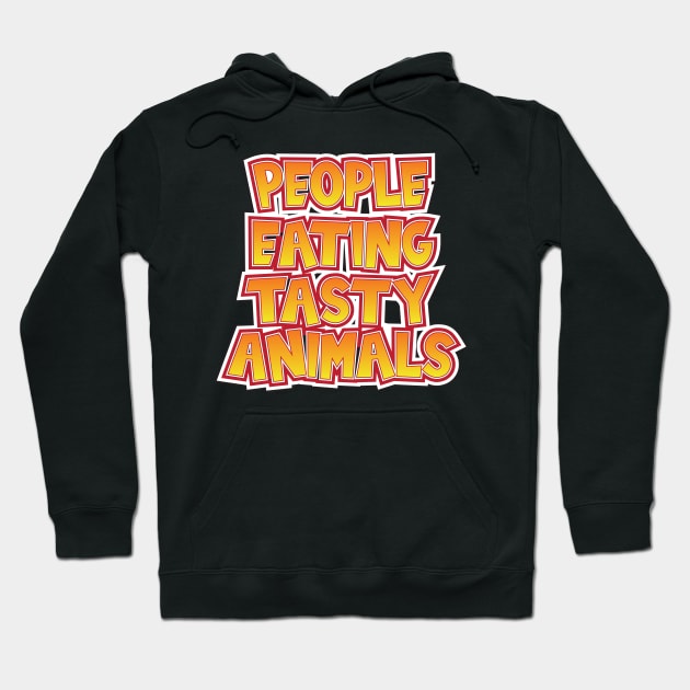 People Eating Tasty Animals Hoodie by aidreamscapes